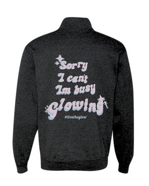 🎁 Sorry I Can't I'm Busy Glowing Quarter Zip Sweatshirt (100% off)